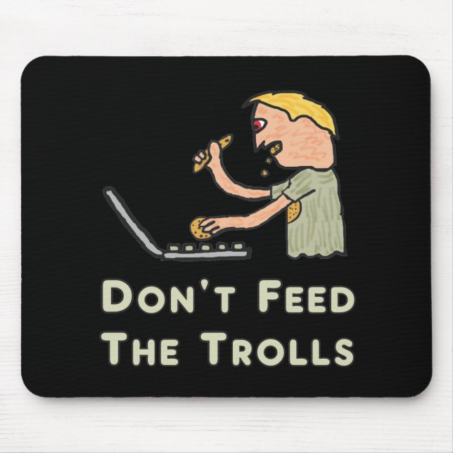 Don't Feed The Trolls Mouse Mat (Front)