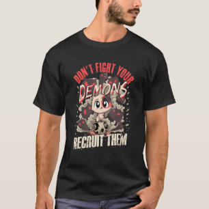 Don't Fight Your Demons Recruit Them Satanic Cat T-Shirt