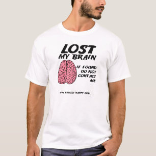 Don't Find Brain Funny T-shirt