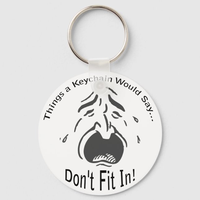 Don't Fit In Lt Keychain (Front)