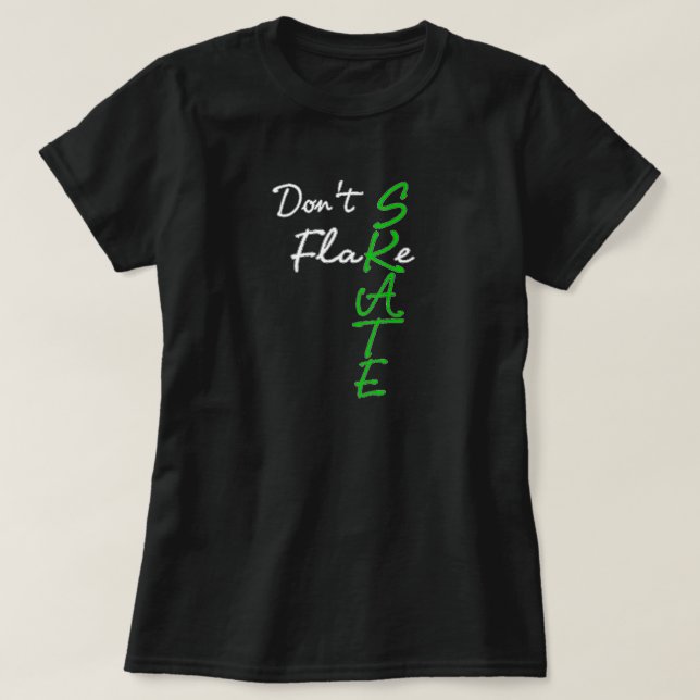 Don't Flake Skate T-Shirt (Design Front)