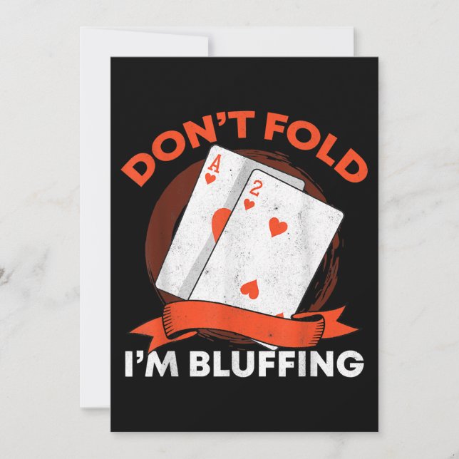Dont Fold Im Bluffing Ace Deuce Funny Casino Poker (Front)