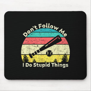 Don't follow do stupid things, retro vintage mouse mat