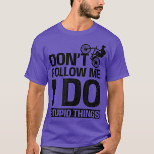 Don't Follow Me Design Biker T-Shirt