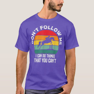 Dont Follow Me Horse Edition  T-Shirt
