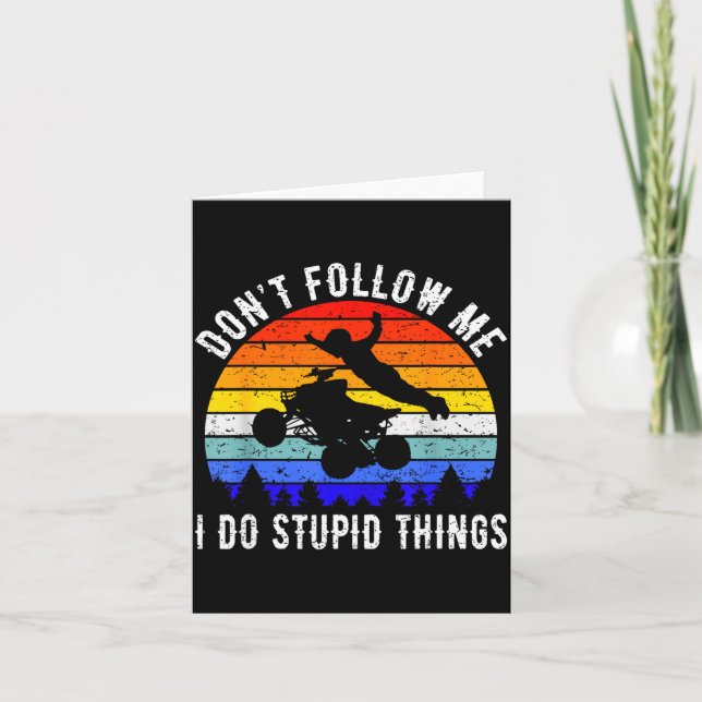 Dont Follow Me I Do Stud Things Four Wheeler Atv Q Card (Front)