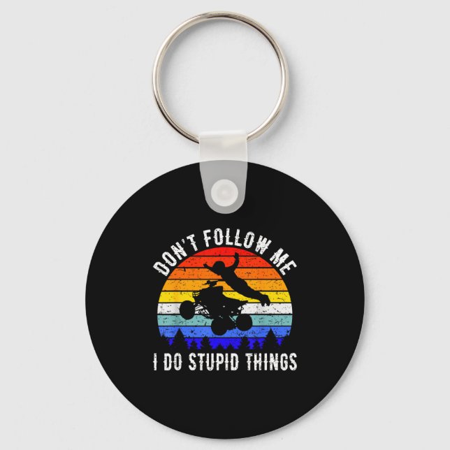 Dont Follow Me I Do Stud Things Four Wheeler Atv Q Key Ring (Front)