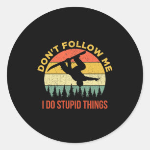 Dont Follow Me I Do Stud Things Snowboarding Classic Round Sticker