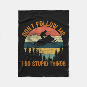 Don't Follow Me I Do Stud Things-snowmobile Motor Fleece Blanket