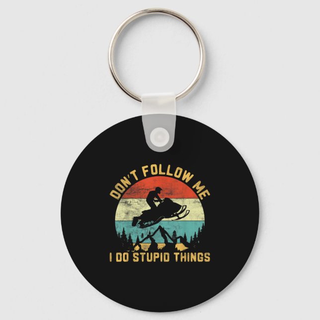 Don't Follow Me I Do Stud Things-snowmobile Motor  Key Ring (Front)