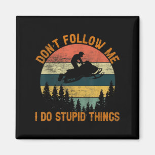 Don't Follow Me I Do Stud Things-snowmobile Motor Magnet