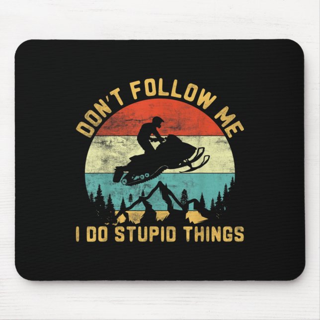 Don't Follow Me I Do Stud Things-snowmobile Motor  Mouse Mat (Front)