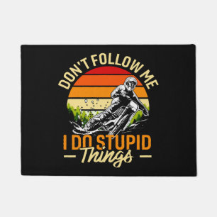 Don't Follow Me I Do Stupid Things Doormat