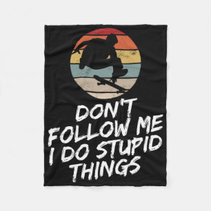 Don't Follow Me I Do Stupid Things Funny Retro Ska Fleece Blanket