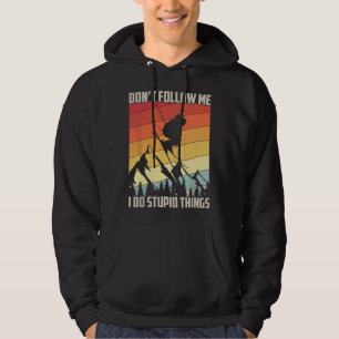Don't Follow Me I Do Stupid Things Gift Retro Vint Hoodie