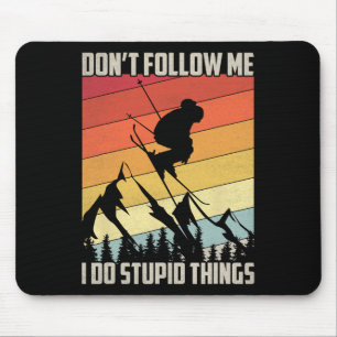Don't Follow Me I Do Stupid Things Gift Retro Vint Mouse Mat