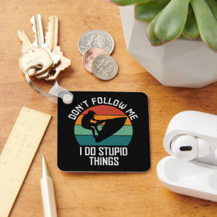 Don't Follow Me I Do Stupid Things Jet ski Lovers Key Ring
