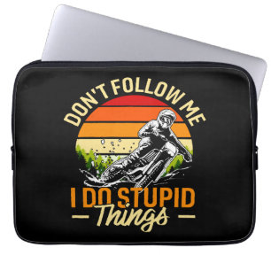 Don't Follow Me I Do Stupid Things Laptop Sleeve