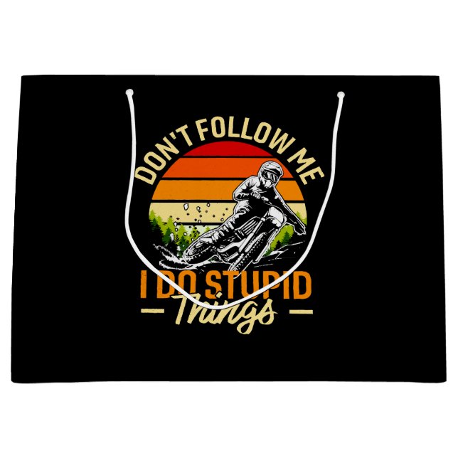 Don't Follow Me I Do Stupid Things Large Gift Bag (Front)