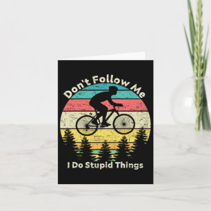 Don't Follow Me I Do Stupid Things Retro Vintage B Card