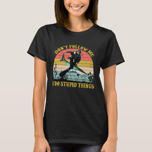 Don't Follow Me I Do Stupid Things  Scuba Diving T-Shirt