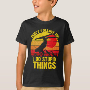 Don't Follow Me I Do Stupid Things Ski Snowboardin T-Shirt
