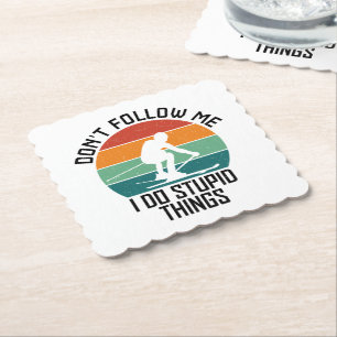 Don't Follow Me I Do Stupid Things Skiing Lovers  Paper Coaster