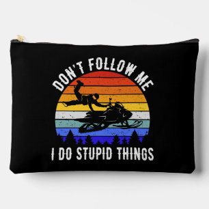 Don't Follow Me I Do Stupid Things - Snowmobile I Accessory Pouch