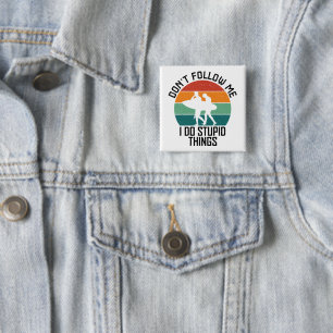 Don't Follow Me I Do Stupid Things Surfing Lovers 15 Cm Square Badge