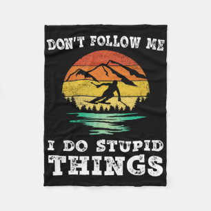 Don't Follow Me I Do Stupid Things Vintage Skiing  Fleece Blanket