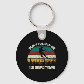 Don't Follow Me I Do Stupid Things Vintage Skiing  Key Ring