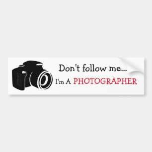 Don't Follow Me, Photographer Bumper Sticker