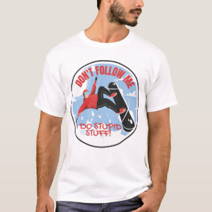 DON'T FOLLOW ME, Snowboarding T-Shirt