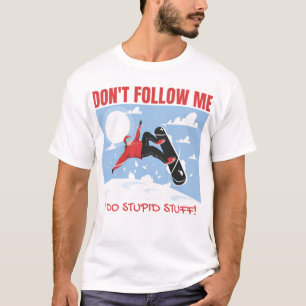 DON'T FOLLOW ME, Snowboarding T-Shirt