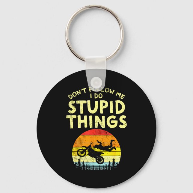 Dont Follow Me Stud Things Funny Motocross Dirt Bi Key Ring (Front)