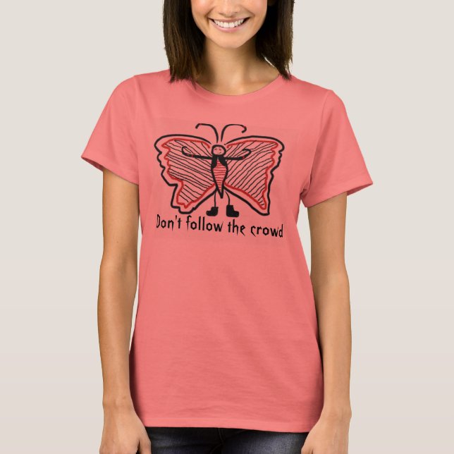 Don't follow the crowd T-Shirt (Front)