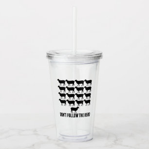 Don't Follow the Herd of Sheep - Be Yourself Acrylic Tumbler