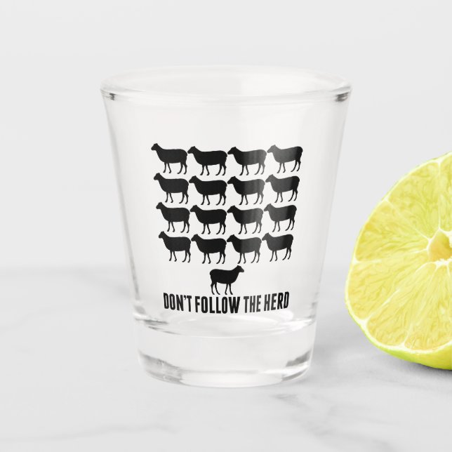 Don't Follow the Herd of Sheep - Be Yourself Shot Glass (Front)