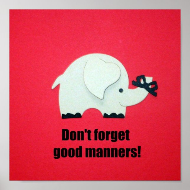 Don't forget good manners! poster (Front)