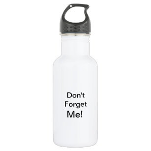 Don't Forget Me! 532 Ml Water Bottle