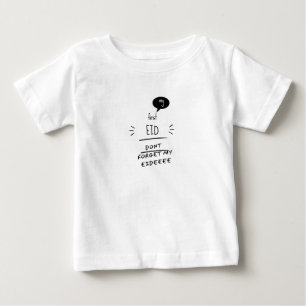 Dont forget my Eidee Baby T-Shirt