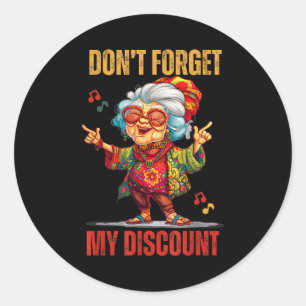 Don't Forget My Funny Old People Senior Classic Round Sticker