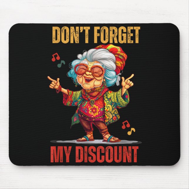Don't Forget My Funny Old People Senior  Mouse Mat (Front)
