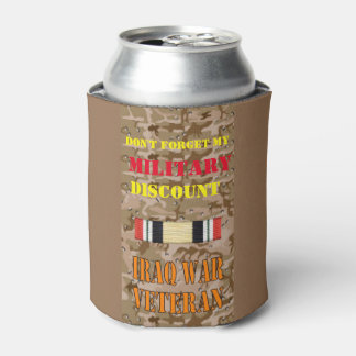 DON'T FORGET MY MILITARY DISCOUNT CAN COOLER