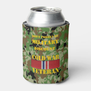 DON'T FORGET MY MILITARY DISCOUNT CAN COOLER
