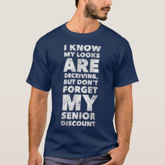 Don't Forget My Senior Discount Funny Retirement G T-Shirt