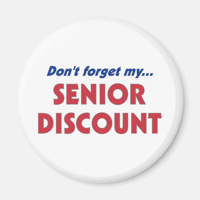 Don't Forget My Senior Discount Magnet (Front)