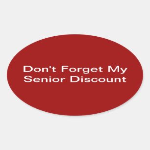 Don't Forget My Senior Discount Stickers