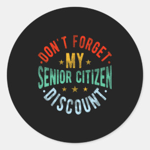 Dont Forget My Senior Old People Grand  Classic Round Sticker