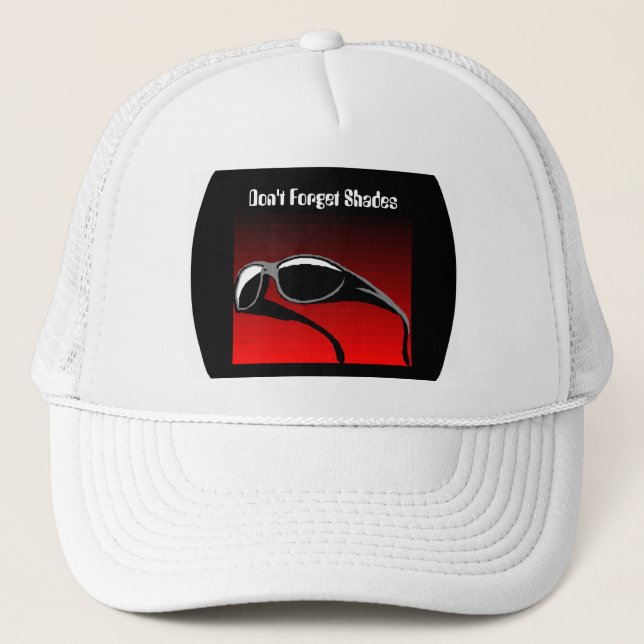 Don't Forget Shades - Trucker Hat (Front)